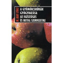   A gyümölcskúrák gyógyhatása az egészséges és beteg szervezetre