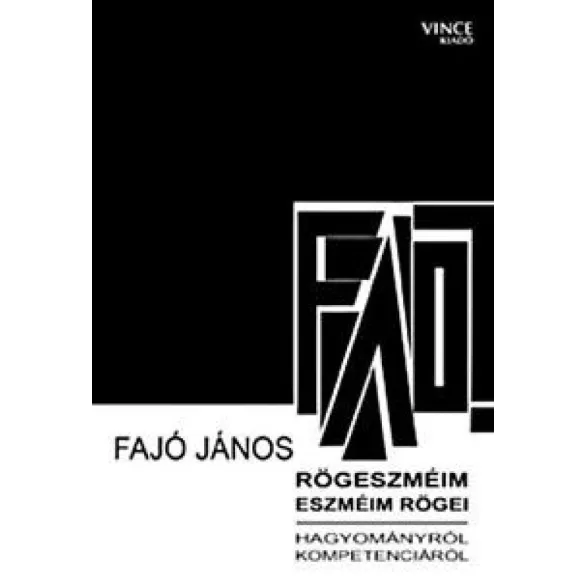 Rögeszméim, eszméim rögei hagyományról, kompetenciáról