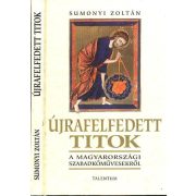   Újrafelfedett titkok - A magyarországi szabadkőművesekről