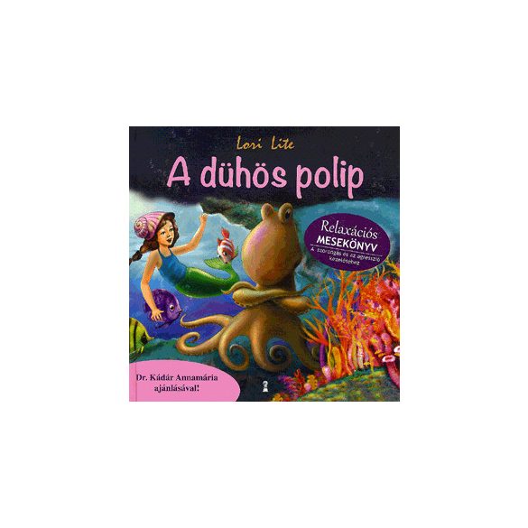 A dühös polip - relaxációs mesekönyv