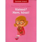 Kistesó? Nem, köszi!