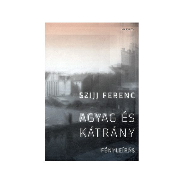 Agyag és kátrány - Fényleírás