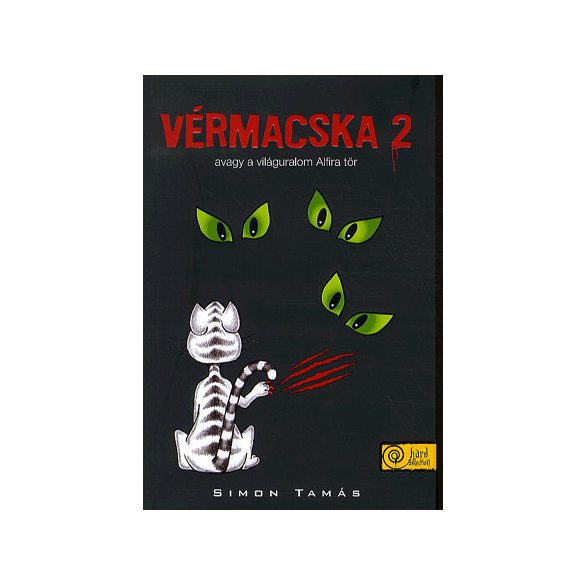 Vérmacska 2. - avagy a világuralom Alfira tör