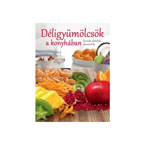 Déligyümölcsök a konyhában