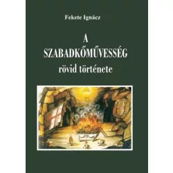 A szabadkőműveség rövid története