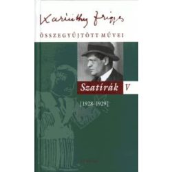 Karinthy Frigyes összegyűjtött művei - Szatírák V