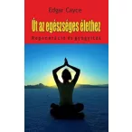   Út az egészséges élethez - regeneráció és gyógyítás