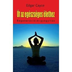   Út az egészséges élethez - regeneráció és gyógyítás