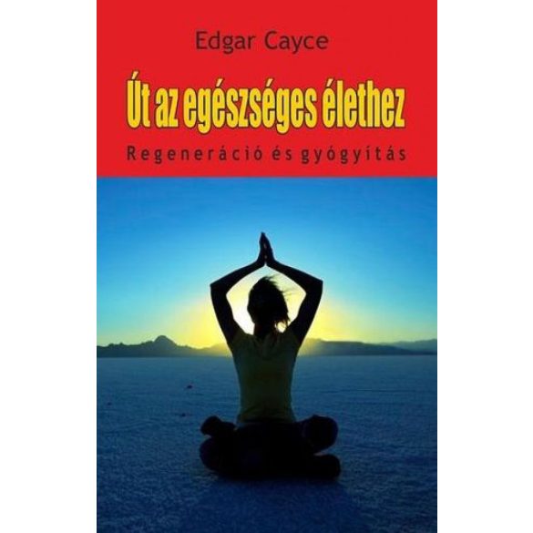 Út az egészséges élethez - regeneráció és gyógyítás
