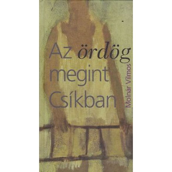 Az ördög megint Csíkban