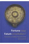 Fortuna vagy Fatum árnyékában