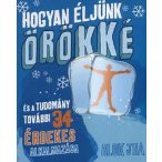 Hogyan éljünk örökké