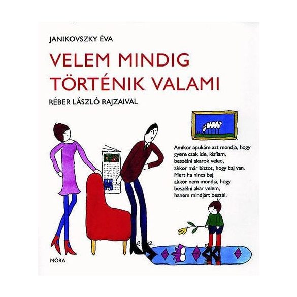 Velem mindig történik valami