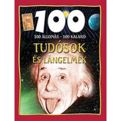 100 állomás - 100 kaland - tudósok és lángelmék