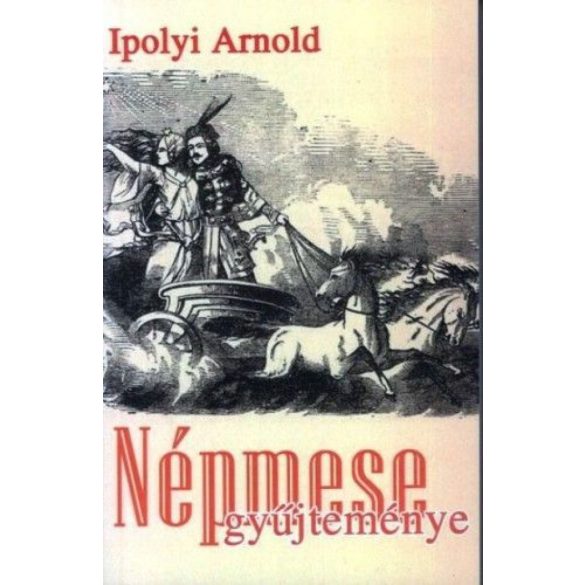 Ipolyi Arnold Népmesegyűjteménye