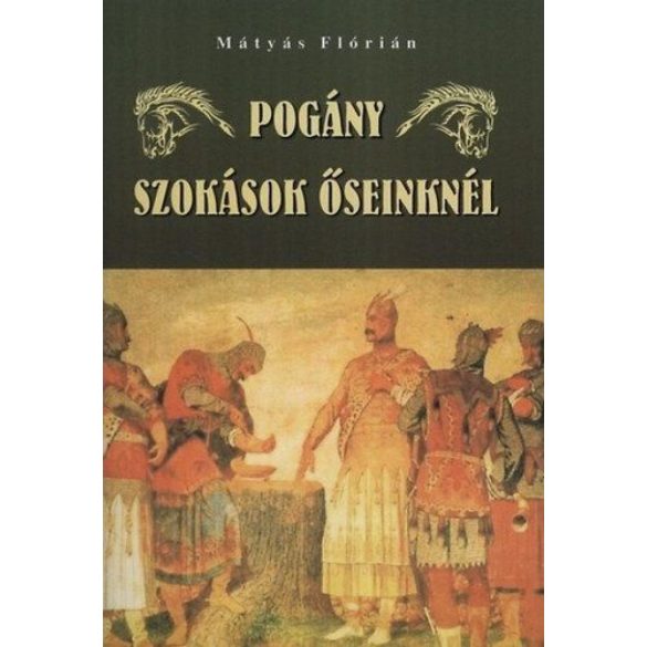 Pogány szokások őseinknél