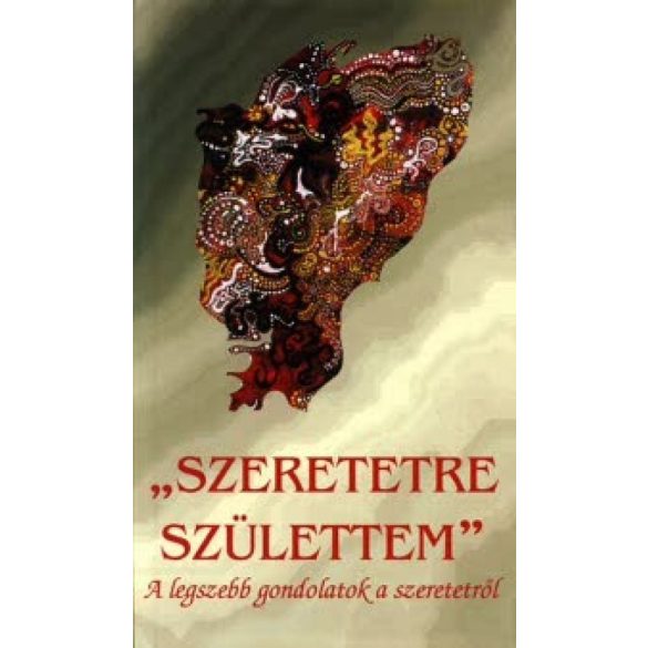 Szeretetre születtem