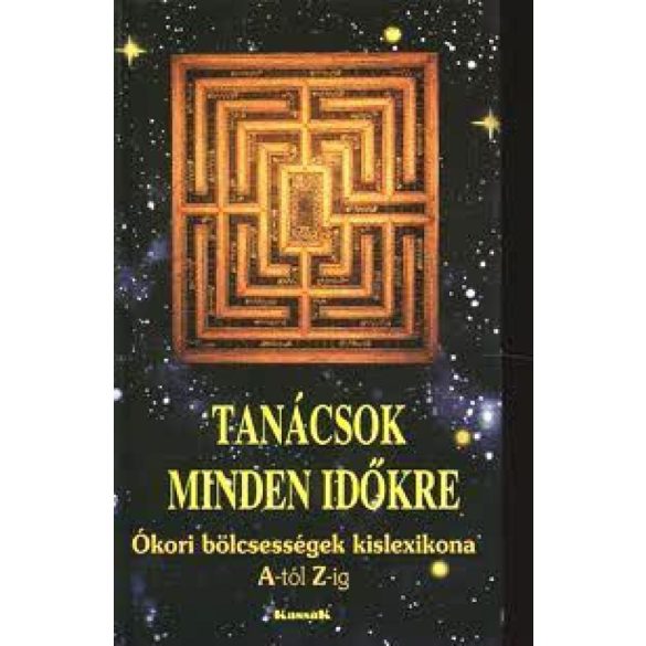 Tanácsok minden időkre