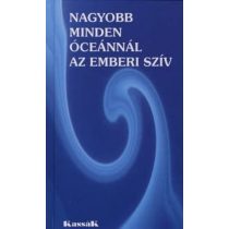 Nagyobb minden óceánnál az emberi szív