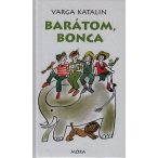 Barátom, Bonca