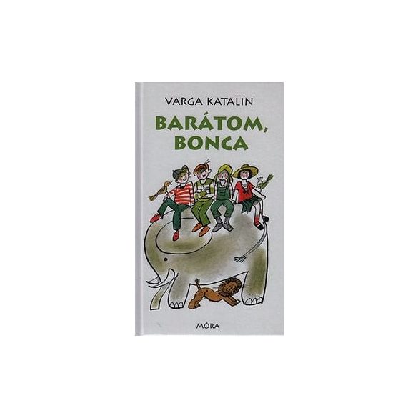 Barátom, Bonca