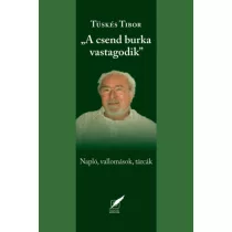 A csend burka vastagodik - naplók, vallomások, tárcák