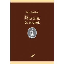 Históriák és énekek