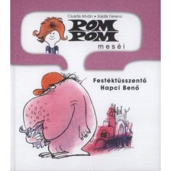 Pom Pom meséi - Festéktüsszentő Hapci Benő