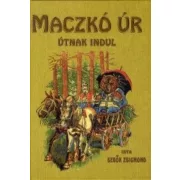Maczkó úr útnak indul
