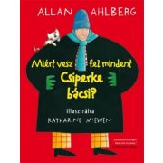 Miért vesz fel mindent Csiperke bácsi?