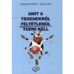 Amit a tehenekről feltétlenül tudni kell