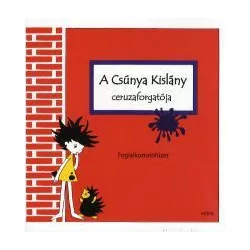 A csúnya kislány ceruzaforgatója