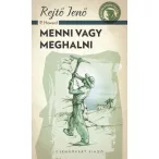 Menni vagy meghalni