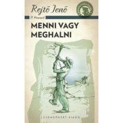 Menni vagy meghalni