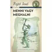 Menni vagy meghalni