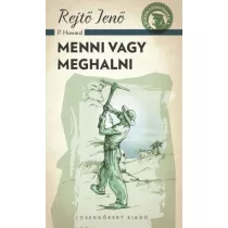 Menni vagy meghalni