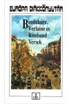 Baudelaire, Verlaine és Rimbaud Versek