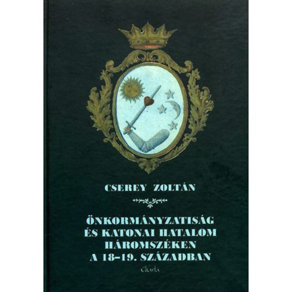 Önkormányzatiság és katonai hatalom Háromszéken a 18-19. században