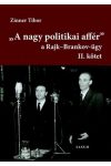 A nagy politikai affér - a Rajk-Brankov ügy II. kötet