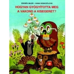 Hogyan gyógyította meg a vakond a kisegeret