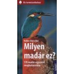 Milyen madár ez? - 170 madár egyszerű meghatározása