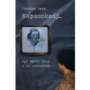 Kapaszkodj... - Egy pesti lány a XX. századból