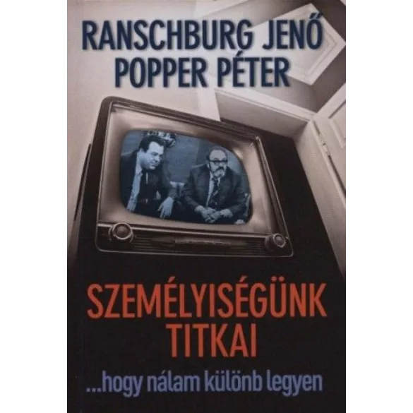 Személyiségünk titkai ...hogy nálam különb legyen