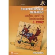   Kompetencia alapú munkafüzet magyar nyelv és irodalomból 3. osztály