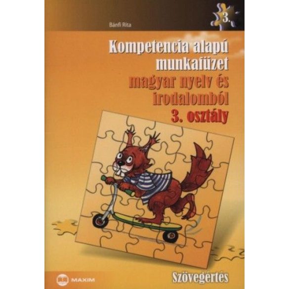 Kompetencia alapú munkafüzet magyar nyelv és irodalomból 3. osztály