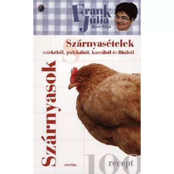 Frank Júlia konyhája - Szárnyasok