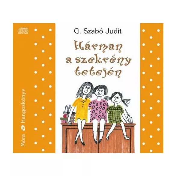 Hárman a szekrény tetején - Hangoskönyv