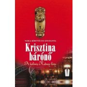 Krisztina bárónő - A különös Radnay lány