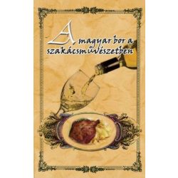 A magyar bor a szakácsművészetben