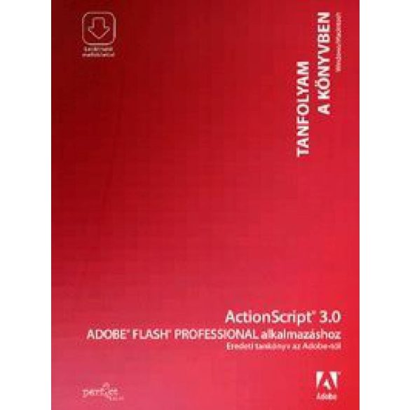 ActionScript 3.0 Adobe Flash Professional alkalmazáshoz - Eredeti tankönyv az Adobetól